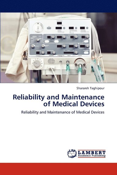 bokomslag Reliability and Maintenance of Medical Devices