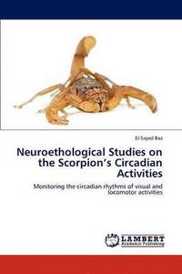bokomslag Neuroethological Studies on the Scorpion's Circadian Activities