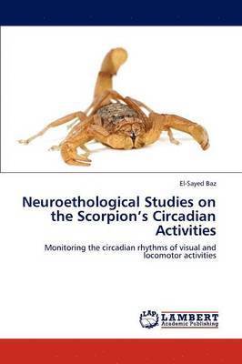 Neuroethological Studies on the Scorpion's Circadian Activities 1