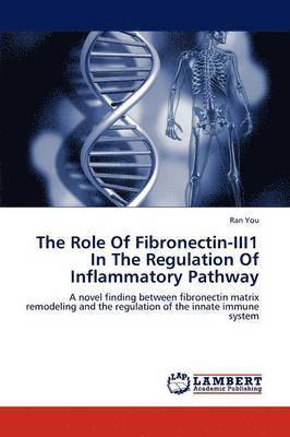 bokomslag The Role of Fibronectin-Iii1 in the Regulation of Inflammatory Pathway