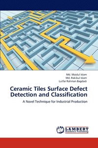 bokomslag Ceramic Tiles Surface Defect Detection and Classification