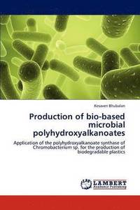 bokomslag Production of Bio-Based Microbial Polyhydroxyalkanoates
