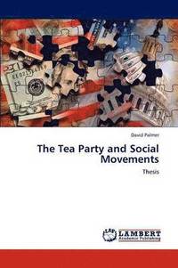 bokomslag The Tea Party and Social Movements