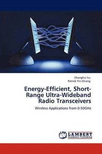 bokomslag Energy-Efficient, Short-Range Ultra-Wideband Radio Transceivers