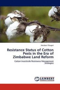 bokomslag Resistance Status of Cotton Pests in the Era of Zimbabwe Land Reform