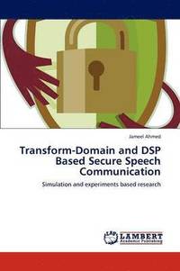 bokomslag Transform-Domain and DSP Based Secure Speech Communication