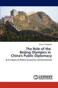 bokomslag The Role of the Beijing Olympics in China's Public Diplomacy