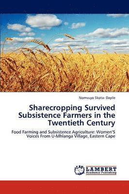 Sharecropping Survived Subsistence Farmers in the Twentieth Century 1
