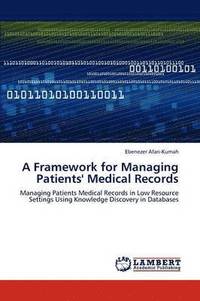 bokomslag A Framework for Managing Patients' Medical Records