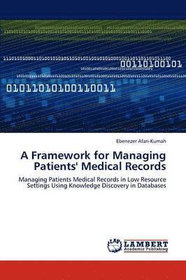 A Framework for Managing Patients' Medical Records 1