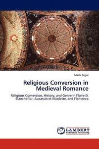 bokomslag Religious Conversion in Medieval Romance