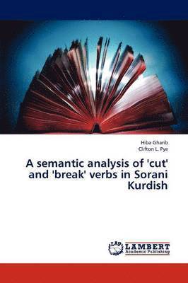 A semantic analysis of 'cut' and 'break' verbs in Sorani Kurdish 1