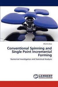 bokomslag Conventional Spinning and Single Point Incremental Forming