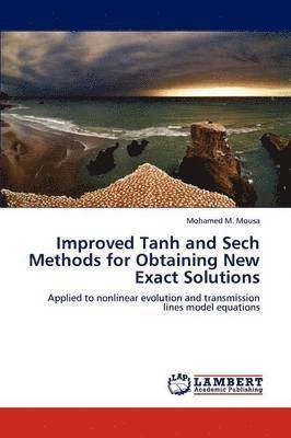 Improved Tanh and Sech Methods for Obtaining New Exact Solutions 1