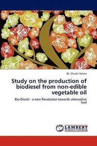 bokomslag Study on the Production of Biodiesel from Non-Edible Vegetable Oil