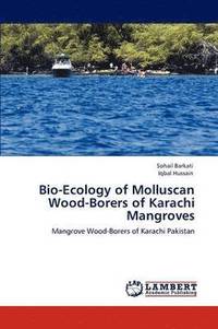bokomslag Bio-Ecology of Molluscan Wood-Borers of Karachi Mangroves