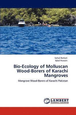 Bio-Ecology of Molluscan Wood-Borers of Karachi Mangroves 1