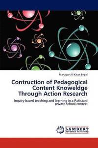 bokomslag Contruction of Pedagogical Content Knoweldge Through Action Research