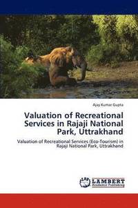 bokomslag Valuation of Recreational Services in Rajaji National Park, Uttrakhand