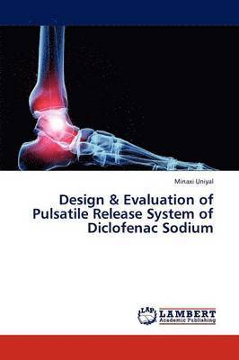 bokomslag Design & Evaluation of Pulsatile Release System of Diclofenac Sodium