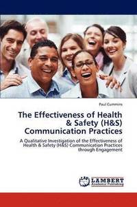 bokomslag The Effectiveness of Health & Safety (H&S) Communication Practices