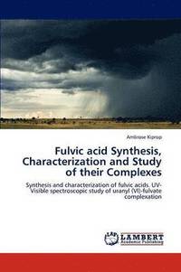 bokomslag Fulvic acid Synthesis, Characterization and Study of their Complexes