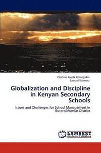 bokomslag Globalization and Discipline in Kenyan Secondary Schools
