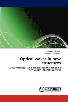 Optical waves in new structures 1