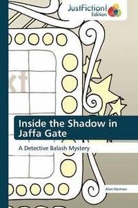bokomslag Inside the Shadow in Jaffa Gate