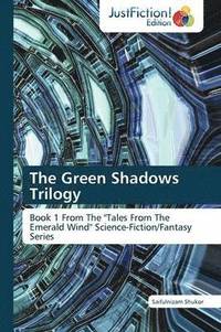 bokomslag The Green Shadows Trilogy