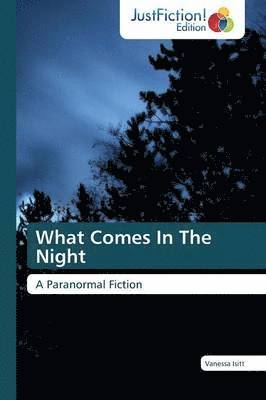 What Comes In The Night 1