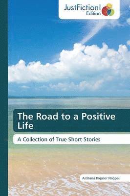 The Road to a Positive Life 1