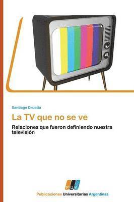 La TV Que No Se Ve 1