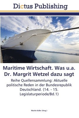 Maritime Wirtschaft. Was u.a. Dr. Margrit Wetzel dazu sagt 1