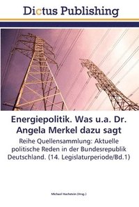 bokomslag Energiepolitik. Was u.a. Dr. Angela Merkel dazu sagt
