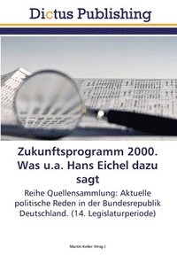 bokomslag Zukunftsprogramm 2000. Was u.a. Hans Eichel dazu sagt