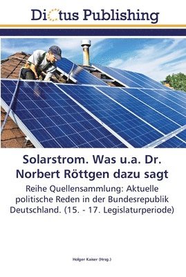 Solarstrom. Was u.a. Dr. Norbert Rttgen dazu sagt 1