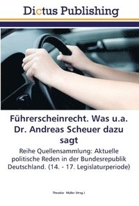 bokomslag Fhrerscheinrecht. Was u.a. Dr. Andreas Scheuer dazu sagt