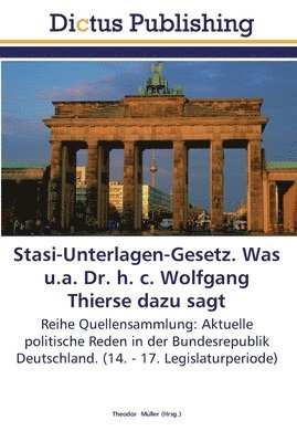 bokomslag Stasi-Unterlagen-Gesetz. Was u.a. Dr. h. c. Wolfgang Thierse dazu sagt