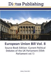 bokomslag European Union Bill Vol. 8
