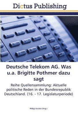 Deutsche Telekom AG. Was u.a. Brigitte Pothmer dazu sagt 1