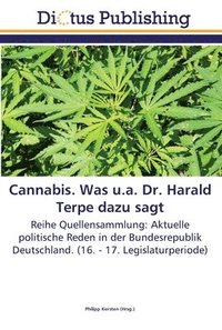 bokomslag Cannabis. Was u.a. Dr. Harald Terpe dazu sagt