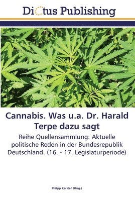 Cannabis. Was u.a. Dr. Harald Terpe dazu sagt 1