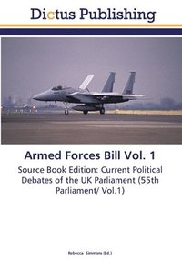bokomslag Armed Forces Bill Vol. 1