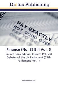bokomslag Finance (No. 3) Bill Vol. 5