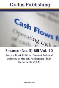 bokomslag Finance (No. 3) Bill Vol. 10