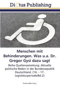 bokomslag Menschen mit Behinderungen. Was u.a. Dr. Gregor Gysi dazu sagt