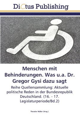 Menschen mit Behinderungen. Was u.a. Dr. Gregor Gysi dazu sagt 1