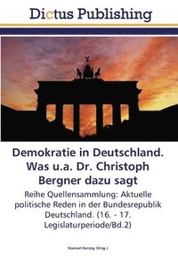 bokomslag Demokratie in Deutschland. Was u.a. Dr. Christoph Bergner dazu sagt