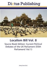 bokomslag Localism Bill Vol. 8
